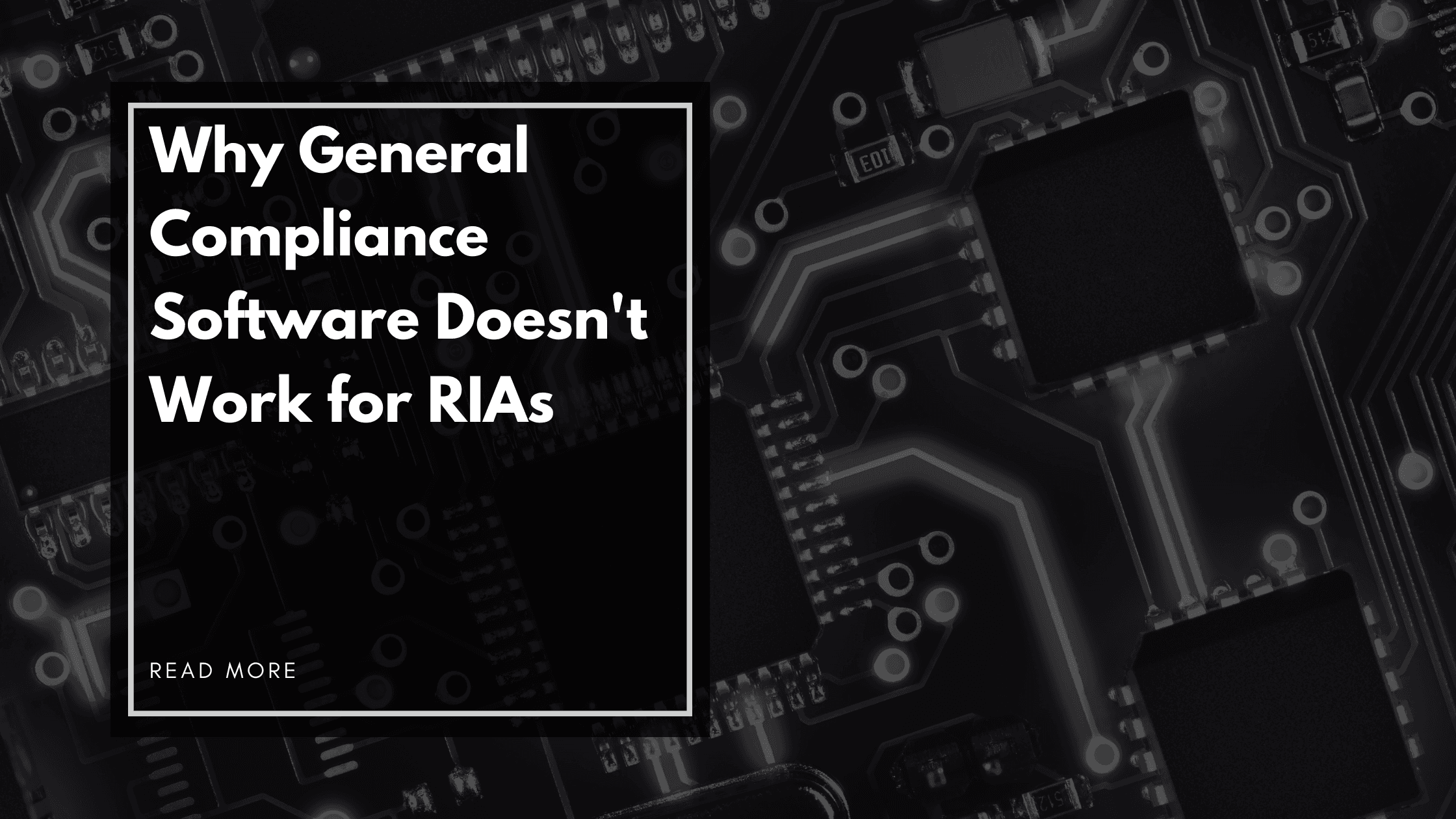 Why General Compliance Software Doesn't Work for RIAs