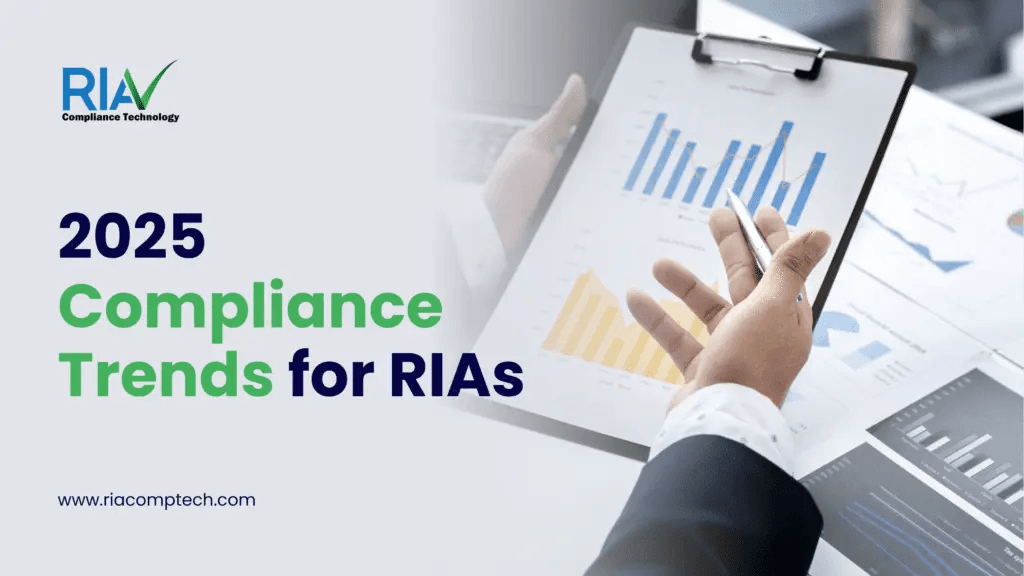 2025 Compliance Trends for RIAs: How to Leverage Compliance Software Solutions