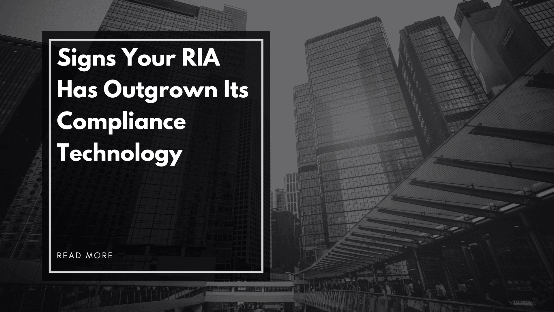 Signs Your RIA Has Outgrown Its Compliance Technology
