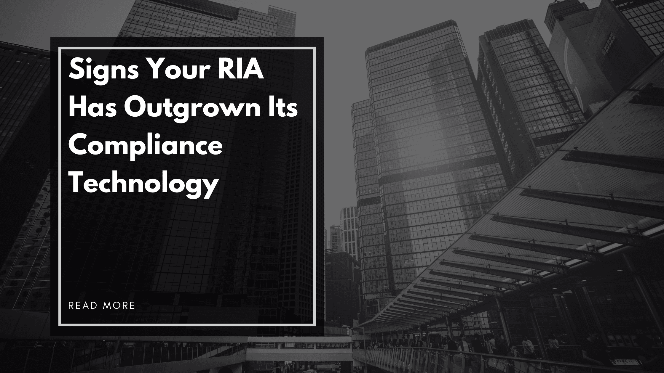 Signs Your RIA Has Outgrown Its Compliance Technology