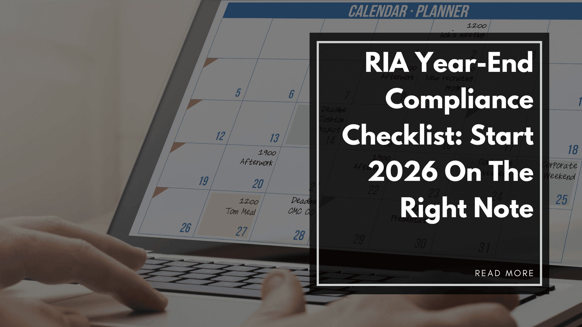 RIA Year-End Compliance Checklist: Start 2026 On The Right Note