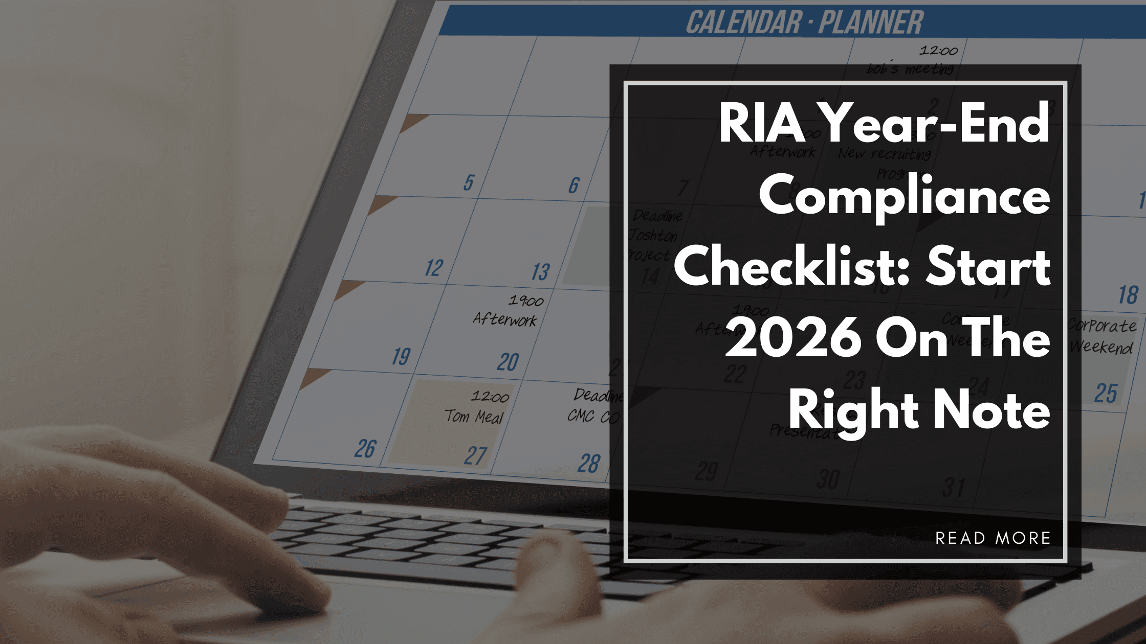 RIA Year-End Compliance Checklist: Start 2026 On The Right Note