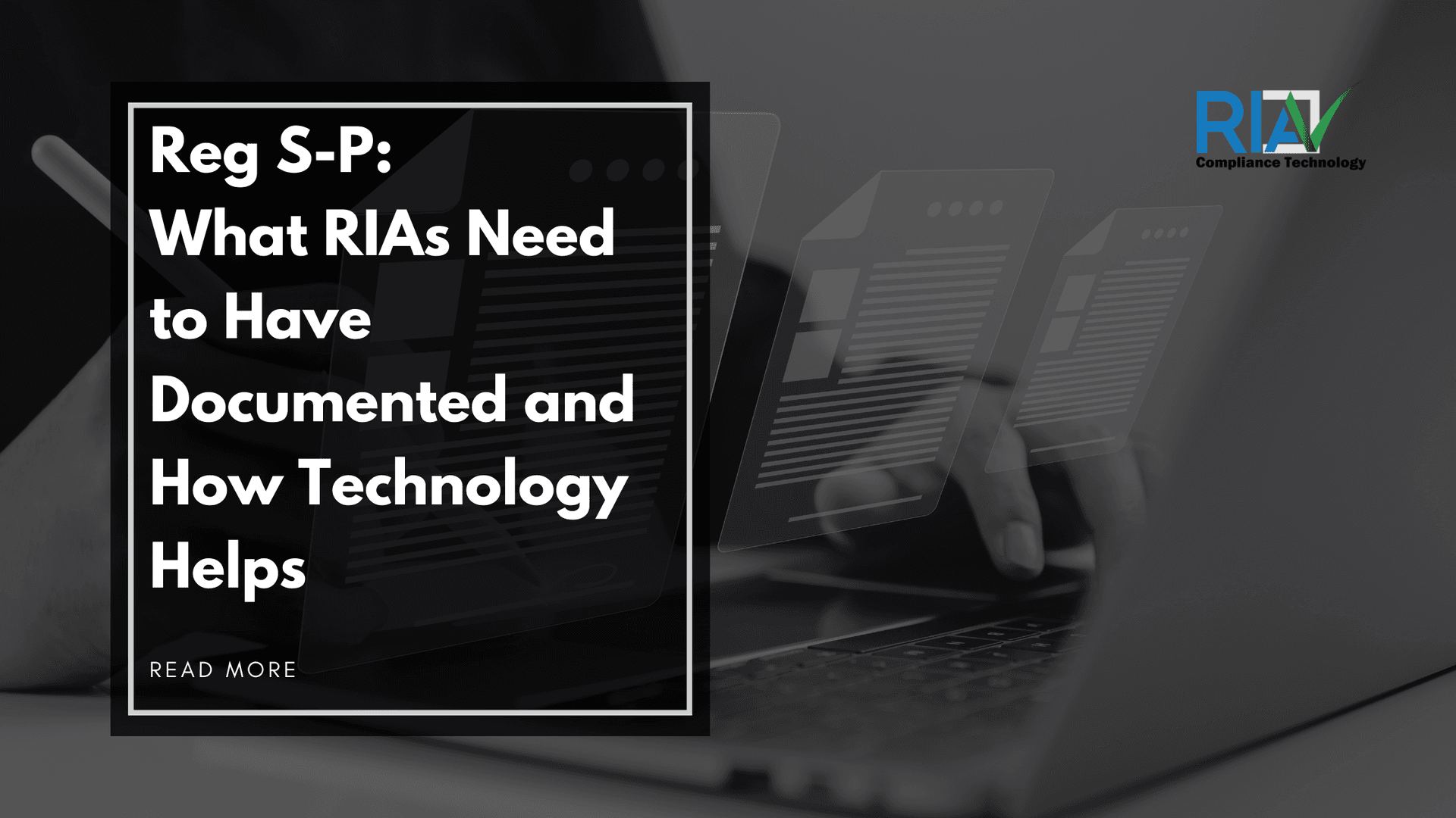 Necessary Documentation for RIAs and How Technology Helps With Reg S-P