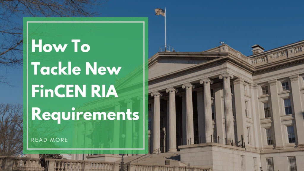 How to tackle new FinCEN RIA Requirements