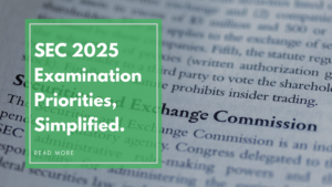 SEC 2025 Examination Priorities, Simplified.