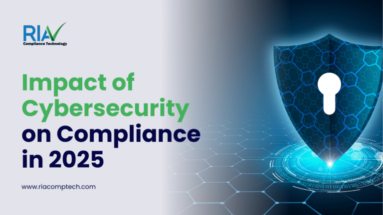 Impact of Cybersecurity on Compliance in 2025 - RIA Compliance Technology