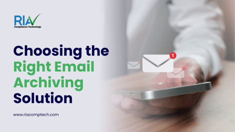 Choosing the Right Email Archiving Solution - RIA Compliance Technology